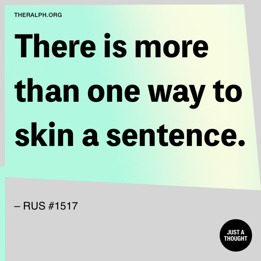 There is more than one way to skin a sentence.