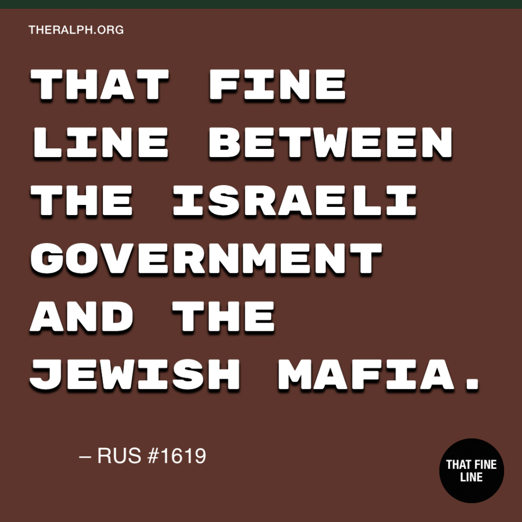 That fine line between the Israeli government and the Jewish mafia.